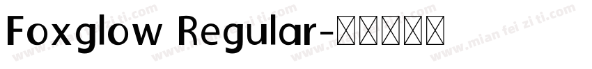 Foxglow Regular字体转换